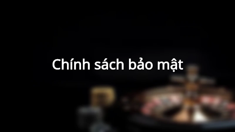 Chính sách bảo mật 1 Chính sách bảo mật Hi88