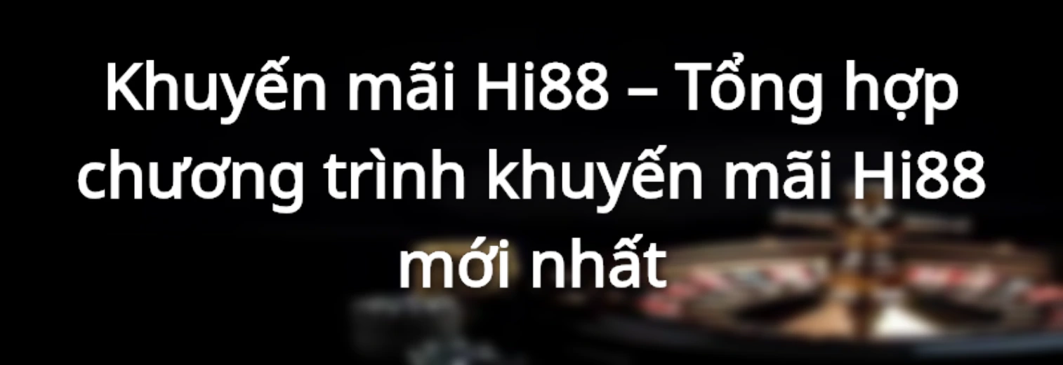 Chương trình khuyến mãi Hi88