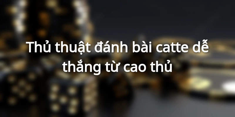 thu-thuat-danh-bai-de-thang-doi-thu