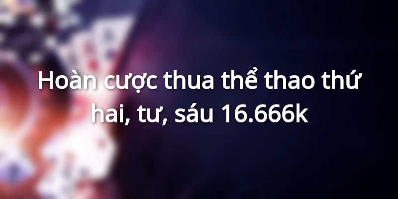 Nạp tiền nhà cái Sking88 nhận thưởng ngay 888k vào ví 3 hoan-tien-cuoc-thua-the-thao-thu-hai-tu-sau-1666k