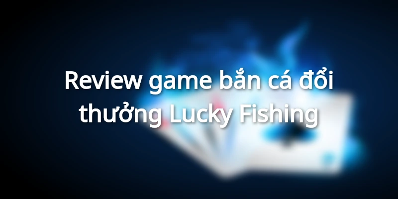 Nhà cái tặng tiền Subet casino - Đăng ký Subet 88 nhận 38k 2 review-game-lucky-fishing