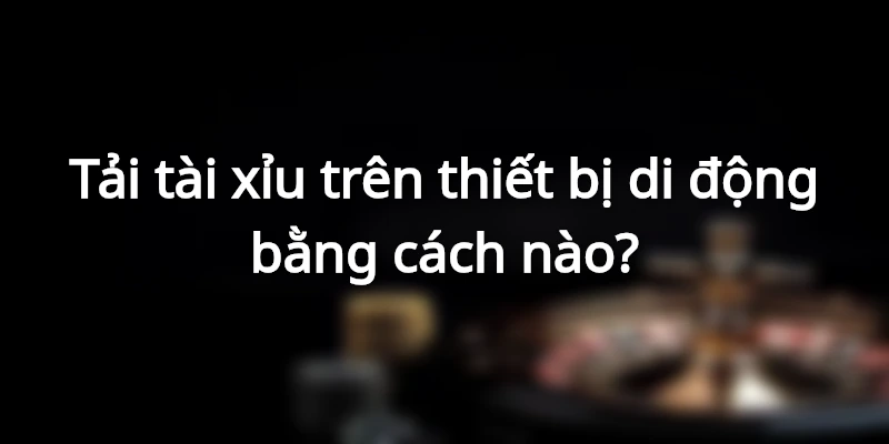 App chơi tài xỉu của Hi88 có gì hấp dẫn người chơi? 3 app-tai-xiu-cua-hi88-co-gi-hay
