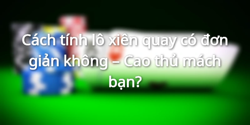 cach-danh-lo-xien-quay